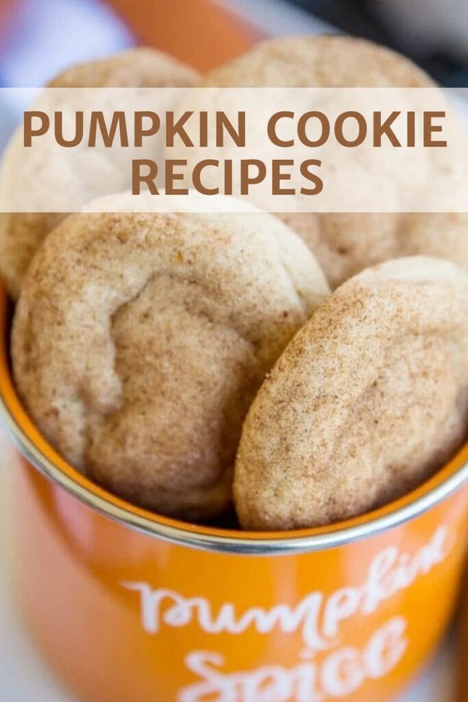 four pumpkin cookies in a festive orange coffee mug with text overlay that reads Pumpkin Cookie Recipes